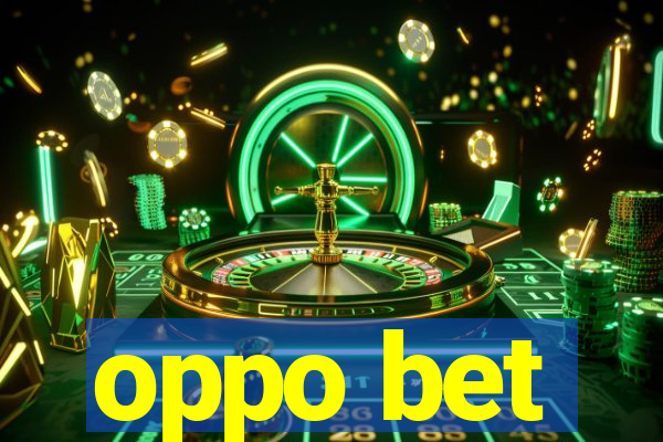 oppo bet